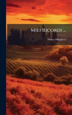 Miei Ricordi ... - Marco Minghetti - cover
