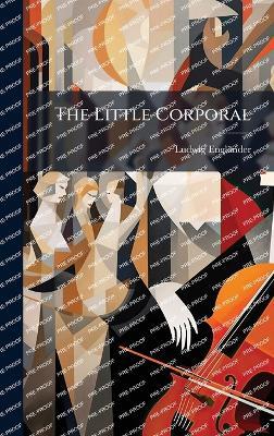 The Little Corporal - Ludwig Engländer - cover
