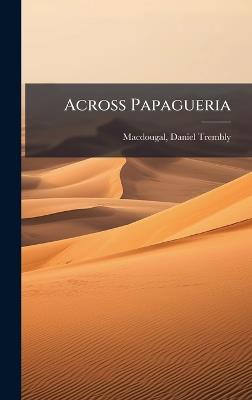 Across Papagueria - cover