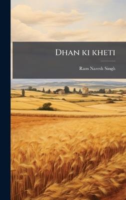 Dhan ki kheti - Ram Naresh Singh - cover
