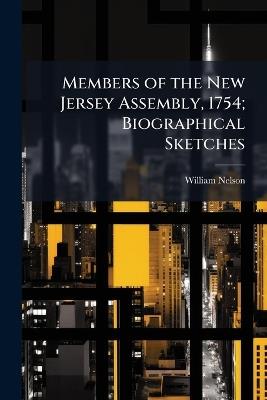Members of the New Jersey Assembly, 1754; Biographical Sketches - William Nelson - cover