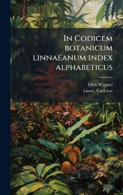 In Codicem botanicum linnaeanum index alphabeticus - Otto Wigand - cover