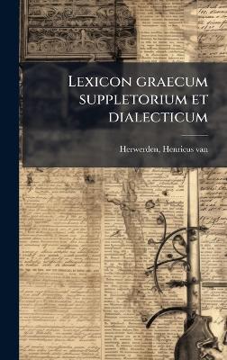 Lexicon graecum suppletorium et dialecticum - cover