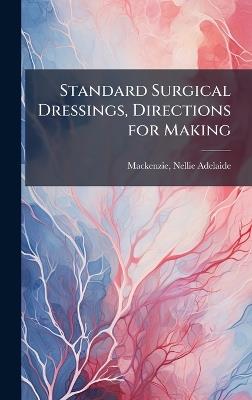 Standard Surgical Dressings, Directions for Making - cover