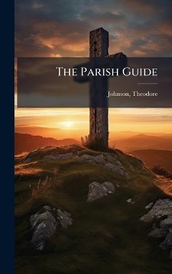 The Parish Guide - Johnson Theodore - cover
