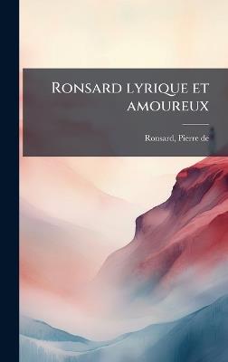 Ronsard lyrique et amoureux - cover