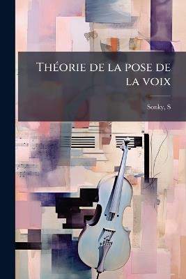 ThÃ(c)orie de la pose de la voix - Sonky S - cover