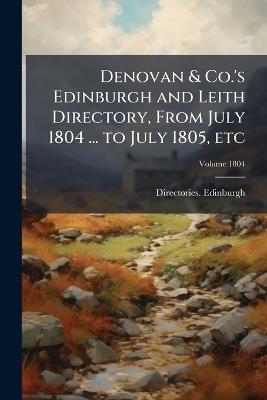Denovan & Co.'s Edinburgh and Leith Directory, From July 1804 ... to July 1805, etc - Directories - Edinburgh - cover