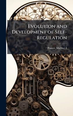 Evolution and Development of Self-regulation - Michael Posner - cover