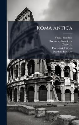 Roma antica - Flaminio Vacca,Antonio De Romanis,A 1792-1839 Nibby - cover