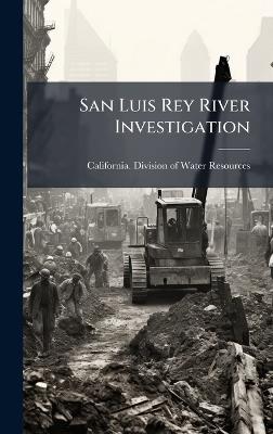 San Luis Rey River Investigation - cover