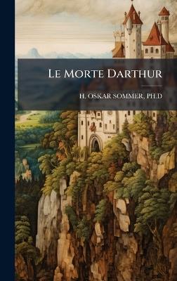 Le Morte Darthur - H Oskar Sommer - cover
