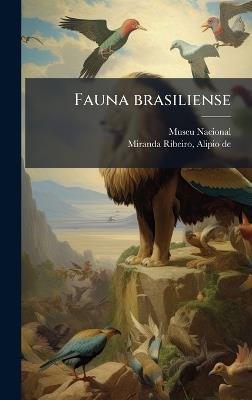 Fauna brasiliense - Alipio De Miranda Ribeiro - cover