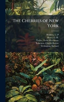 The Cherries of New York - U P Hedrick,G H B 1888 Howe,Orrin Morehouse Taylor - cover