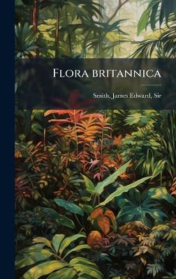 Flora britannica - James Edward Smith - cover