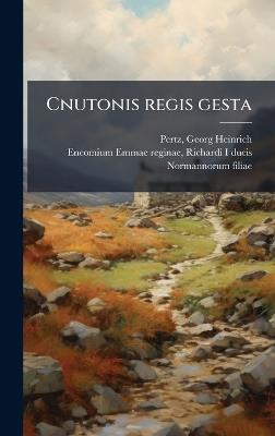 Cnutonis regis gesta - Georg Heinrich Pertz - cover