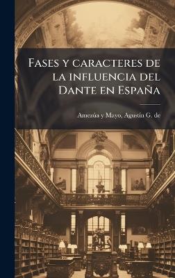 Fases y caracteres de la influencia del Dante en España - cover