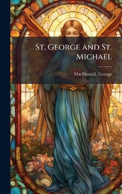 St. George and St. Michael - George MacDonald - cover