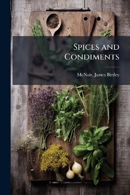 Spices and Condiments - James Birtley McNair - cover