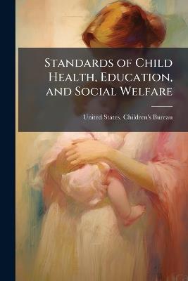 Standards of Child Health, Education, and Social Welfare - cover
