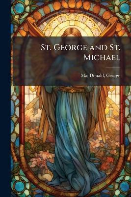 St. George and St. Michael - George MacDonald - cover