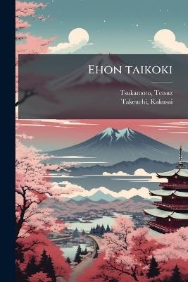 Ehon taikoki - Tetsuz Tsukamoto,Kakusai Takeuchi - cover