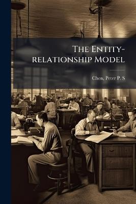 The Entity-relationship Model - Peter P S Chen - cover
