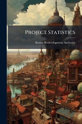 Project Statistics - Boston Redevelopment Authority - cover