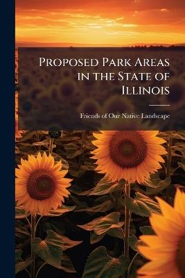Proposed Park Areas in the State of Illinois - cover