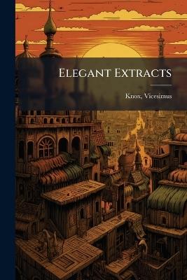 Elegant Extracts - Vicesimus Knox - cover