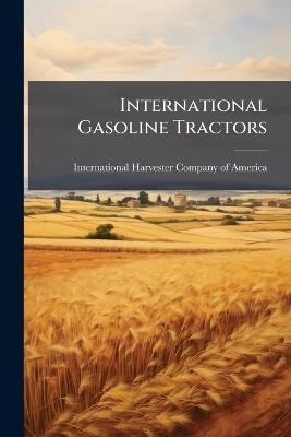 International Gasoline Tractors - cover