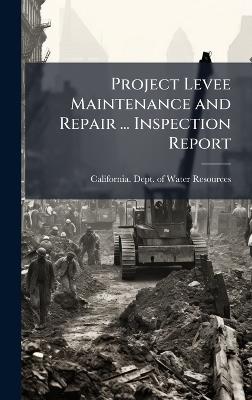 Project Levee Maintenance and Repair ... Inspection Report - cover