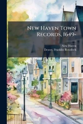 New Haven Town Records, 1649- - New Haven - cover