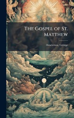 The Gospel of St. Matthew - George Henderson - cover