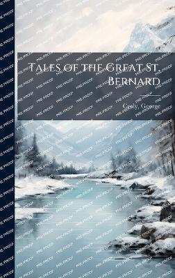 Tales of the Great St. Bernard - George Croly - cover