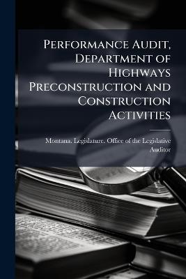 Performance Audit, Department of Highways Preconstruction and Construction Activities - cover