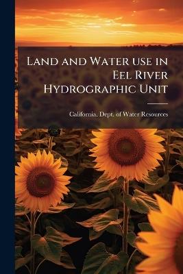 Land and Water use in Eel River Hydrographic Unit - cover