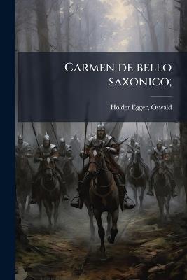 Carmen de bello saxonico; - Oswald Holder-Egger - cover