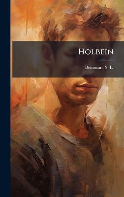 Holbein - S L 1872-1958 Bensusan - cover