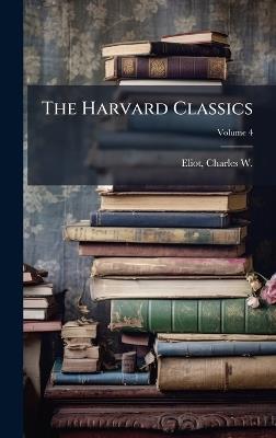 The Harvard Classics - Charles W 1834-1926 Eliot - cover