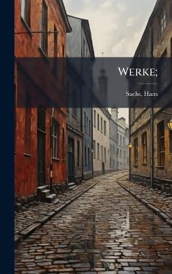 Werke; - Hans Sachs - cover
