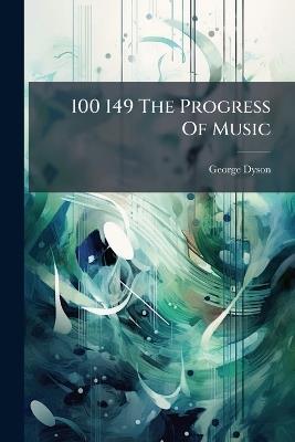 100 149 The Progress Of Music - George Dyson - cover