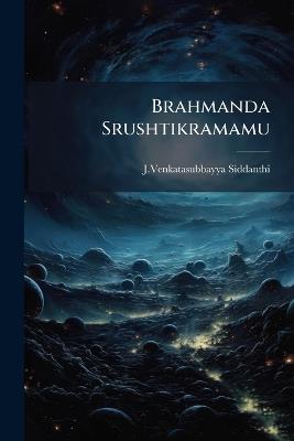 Brahmanda Srushtikramamu - Jvenkatasubbayya Siddanthi - cover