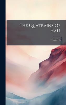The Quatrains Of Hali - Cs Ture - cover