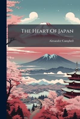 The Heart Of Japan - Alexander Campbell - cover