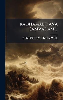 Radhamadhava Samvadamu - Velidindla Venkata Pathi - cover