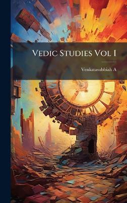 Vedic Studies Vol I - Venkatasubbiah A - cover