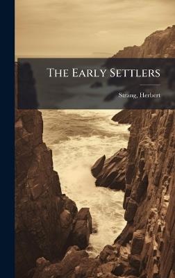 The Early Settlers - Herbert Strang - cover