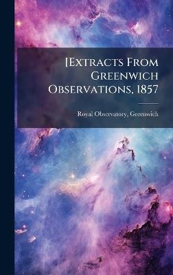 [Extracts From Greenwich Observations, 1857 - Greenwich Royal Observatory - cover