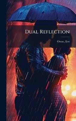 Dual Reflection - Eve Orme - cover